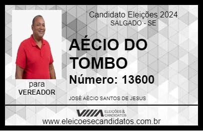 Candidato AÉCIO DO TOMBO 2024 - SALGADO - Eleições