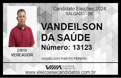 Candidato VANDEILSON DA SAÚDE 2024 - SALGADO - Eleições