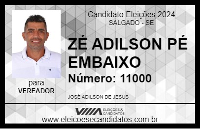 Candidato ZÉ ADILSON PÉ EMBAIXO 2024 - SALGADO - Eleições