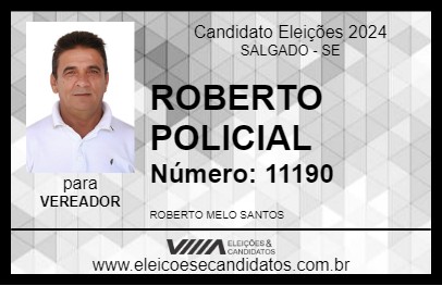 Candidato ROBERTO POLICIAL 2024 - SALGADO - Eleições