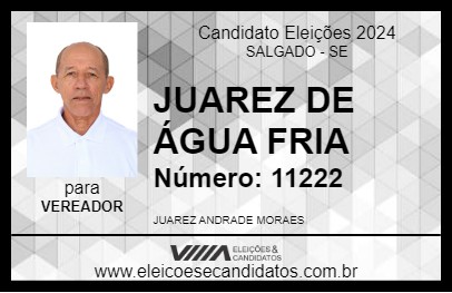 Candidato JUAREZ DE ÁGUA FRIA 2024 - SALGADO - Eleições