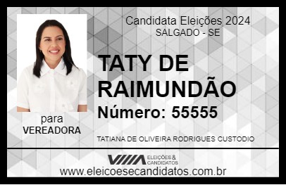 Candidato TATY DE RAIMUNDÃO 2024 - SALGADO - Eleições