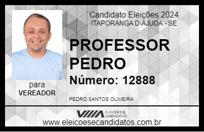 Candidato PROFESSOR PEDRO 2024 - ITAPORANGA D\AJUDA - Eleições