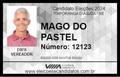 Candidato MAGO DO PASTEL 2024 - ITAPORANGA D\AJUDA - Eleições