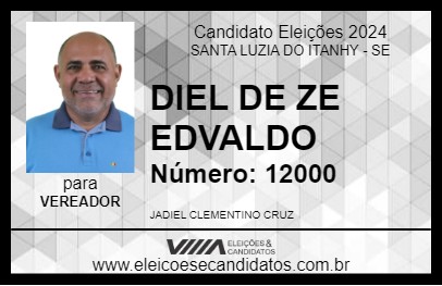 Candidato DIEL DE ZE EDVALDO 2024 - SANTA LUZIA DO ITANHY - Eleições