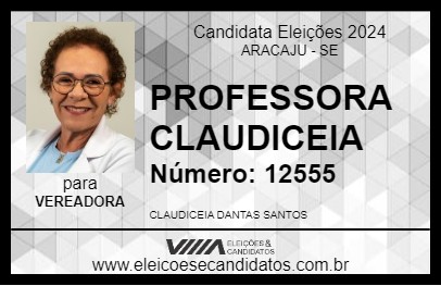 Candidato PROFESSORA CLAUDICEIA 2024 - ARACAJU - Eleições