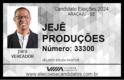 Candidato JEJÊ PRODUÇÕES 2024 - ARACAJU - Eleições