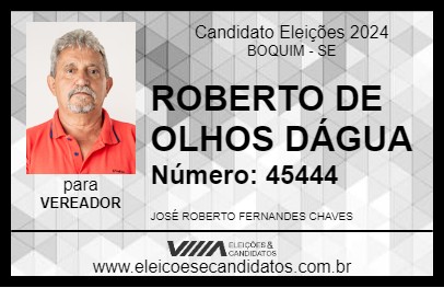 Candidato ROBERTO DE OLHOS DÁGUA 2024 - BOQUIM - Eleições