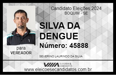 Candidato SILVA DA DENGUE 2024 - BOQUIM - Eleições