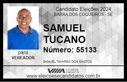 Candidato SAMUEL TUCANO 2024 - BARRA DOS COQUEIROS - Eleições