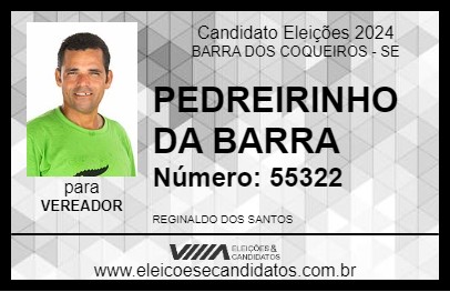 Candidato PEDREIRINHO DA BARRA 2024 - BARRA DOS COQUEIROS - Eleições