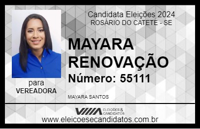 Candidato MAYARA RENOVAÇÃO 2024 - ROSÁRIO DO CATETE - Eleições