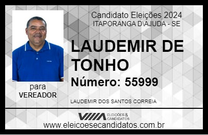 Candidato LAUDEMIR DE TONHO 2024 - ITAPORANGA D\AJUDA - Eleições