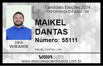 Candidato MAIKEL DANTAS 2024 - ITAPORANGA D\AJUDA - Eleições