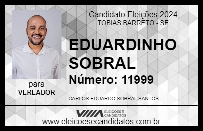 Candidato EDUARDINHO SOBRAL 2024 - TOBIAS BARRETO - Eleições