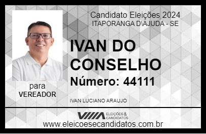 Candidato IVAN DO CONSELHO 2024 - ITAPORANGA D\AJUDA - Eleições