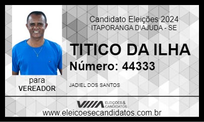 Candidato TITICO DA ILHA 2024 - ITAPORANGA D\AJUDA - Eleições