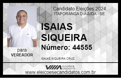 Candidato ISAIAS SIQUEIRA 2024 - ITAPORANGA D\AJUDA - Eleições