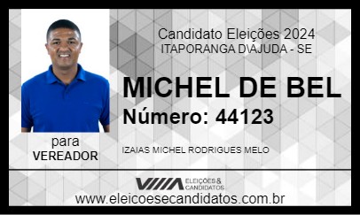 Candidato MICHEL DE BEL 2024 - ITAPORANGA D\AJUDA - Eleições