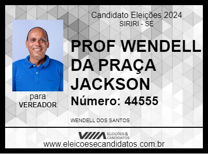 Candidato PROF WENDELL DA PRAÇA JACKSON 2024 - SIRIRI - Eleições