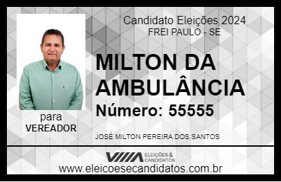 Candidato MILTON DA AMBULÂNCIA 2024 - FREI PAULO - Eleições