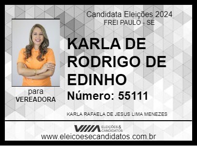 Candidato KARLA DE RODRIGO DE EDINHO 2024 - FREI PAULO - Eleições