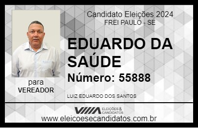 Candidato EDUARDO DA SAÚDE 2024 - FREI PAULO - Eleições