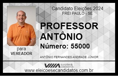 Candidato PROFESSOR ANTÔNIO 2024 - FREI PAULO - Eleições