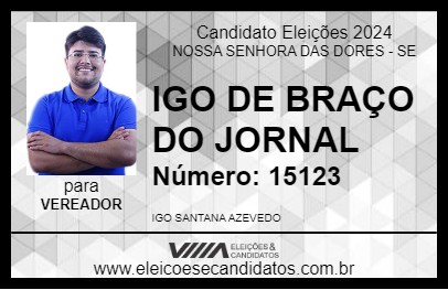 Candidato IGO DE BRAÇO DO JORNAL 2024 - NOSSA SENHORA DAS DORES - Eleições