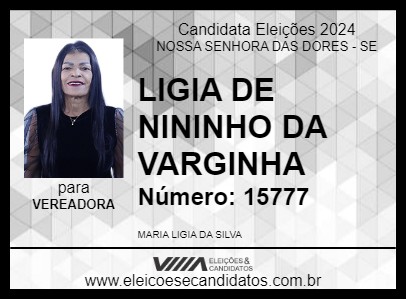 Candidato LIGIA DE NININHO DA VARGINHA 2024 - NOSSA SENHORA DAS DORES - Eleições