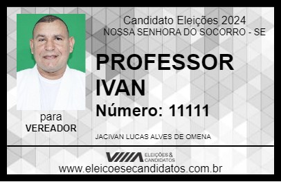 Candidato PROFESSOR IVAN 2024 - NOSSA SENHORA DO SOCORRO - Eleições