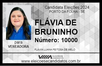 Candidato FLÁVIA DE BRUNINHO 2024 - PORTO DA FOLHA - Eleições