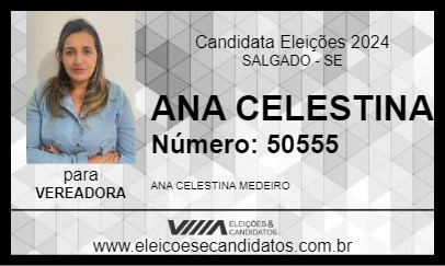 Candidato ANA CELESTINA 2024 - SALGADO - Eleições