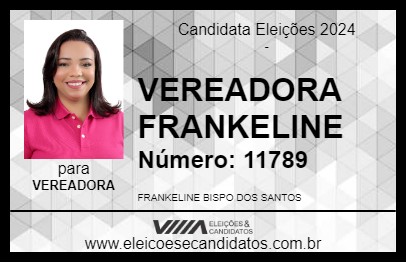 Candidato VEREADORA FRANKELINE 2024 - BARRA DOS COQUEIROS - Eleições