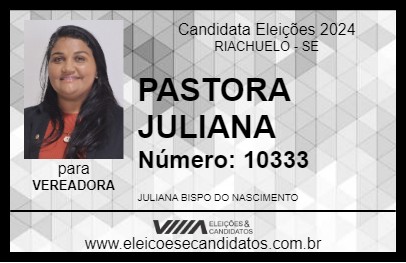 Candidato PASTORA JULIANA 2024 - RIACHUELO - Eleições