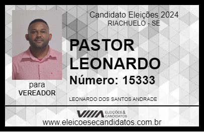 Candidato PASTOR LEONARDO 2024 - RIACHUELO - Eleições