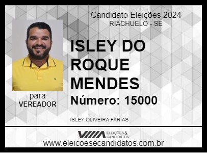 Candidato ISLEY DO ROQUE MENDES 2024 - RIACHUELO - Eleições