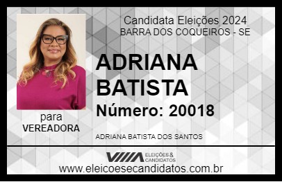 Candidato ADRIANA BATISTA 2024 - BARRA DOS COQUEIROS - Eleições