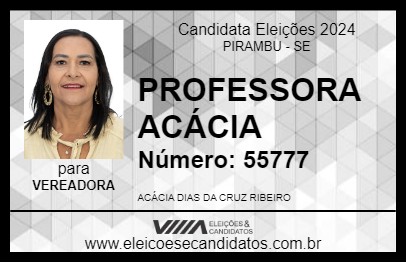 Candidato PROFESSORA ACÁCIA 2024 - PIRAMBU - Eleições