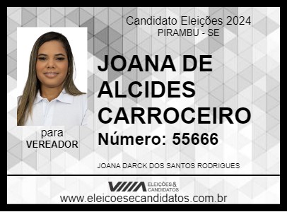 Candidato JOANA DE ALCIDES CARROCEIRO 2024 - PIRAMBU - Eleições