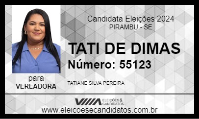 Candidato TATI DE DIMAS 2024 - PIRAMBU - Eleições