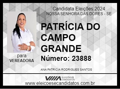 Candidato PATRÍCIA DO CAMPO GRANDE 2024 - NOSSA SENHORA DAS DORES - Eleições