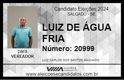 Candidato LUIZ DE ÁGUA FRIA 2024 - SALGADO - Eleições