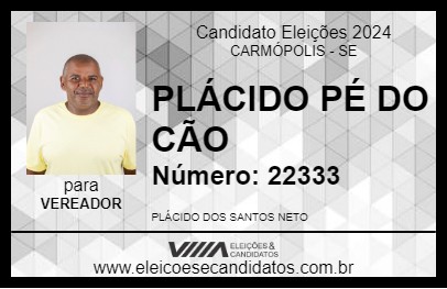 Candidato PLÁCIDO PÉ DO CÃO 2024 - CARMÓPOLIS - Eleições