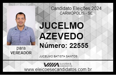 Candidato JUCELMO AZEVEDO 2024 - CARMÓPOLIS - Eleições