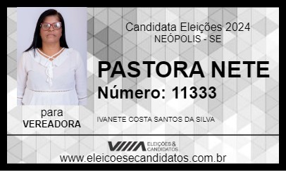 Candidato PASTORA NETE 2024 - NEÓPOLIS - Eleições