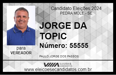 Candidato JORGE DA TOPIC 2024 - PEDRA MOLE - Eleições