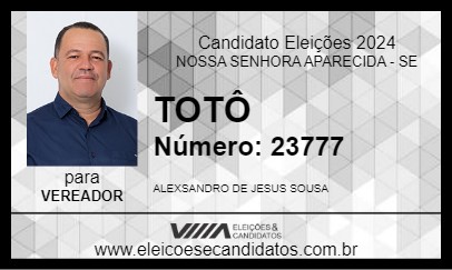 Candidato TOTÔ 2024 - NOSSA SENHORA APARECIDA - Eleições