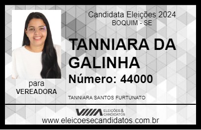 Candidato TANNIARA DA GALINHA 2024 - BOQUIM - Eleições