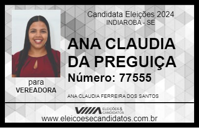 Candidato ANA CLAUDIA DA PREGUIÇA 2024 - INDIAROBA - Eleições